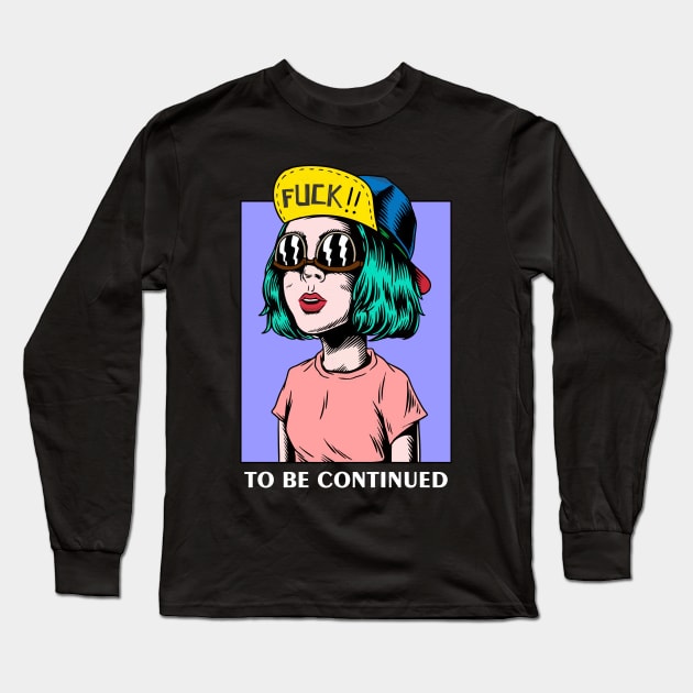 Zack Skaett To Be Continued Long Sleeve T-Shirt by bougaa.boug.9